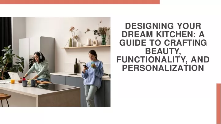 designing your dream kitchen a guide to crafting