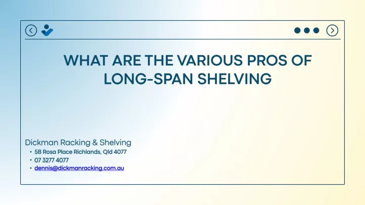 what are the various pros of long span shelving