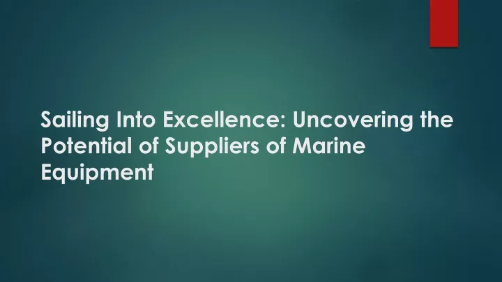 sailing into excellence uncovering the potential of suppliers of marine equipment