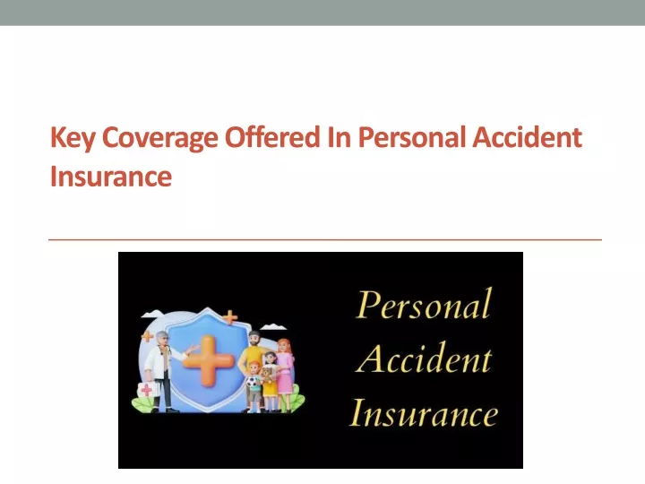 key coverage offered in personal accident