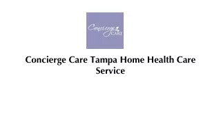 Home Care Tampa - Award-Winning Concierge Care