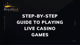 STEP-BY-STEP GUIDE TO PLAYING LIVE CASINO GAMES