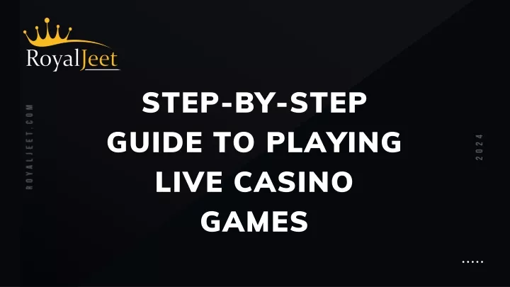 step by step guide to playing live casino games