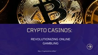 Crypto Casinos Revolutionizing Online Gambling