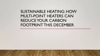 sustainable heating how multi point heaters can reduce your carbon footprint this december
