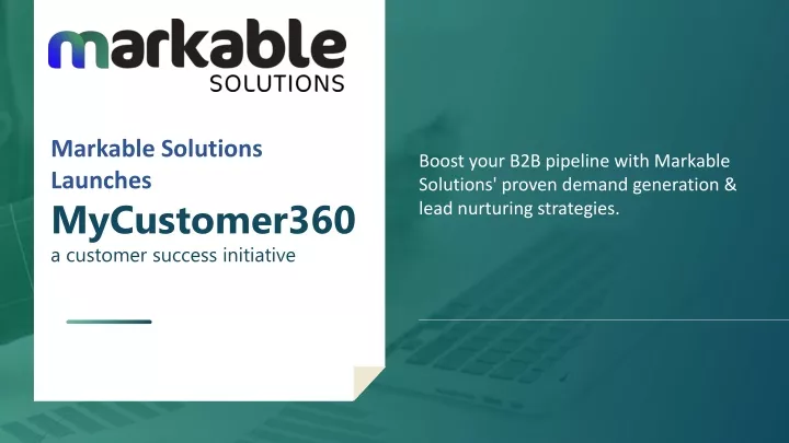 markable solutions launches mycustomer360 a customer success initiative