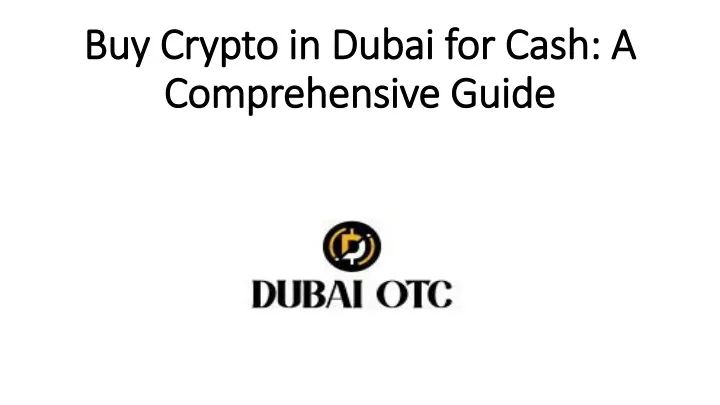 buy crypto in dubai for cash a comprehensive guide