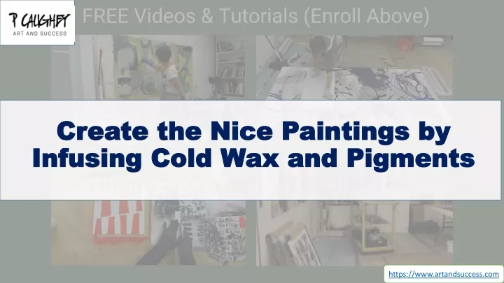 create the nice paintings by infusing cold wax and pigments