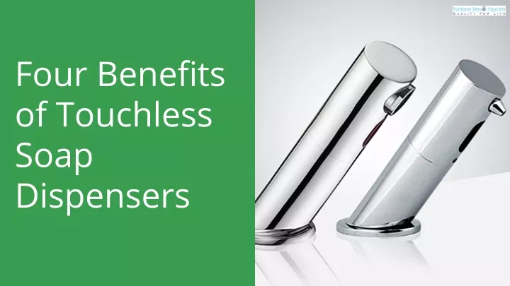 four benefits of touchless soap dispensers