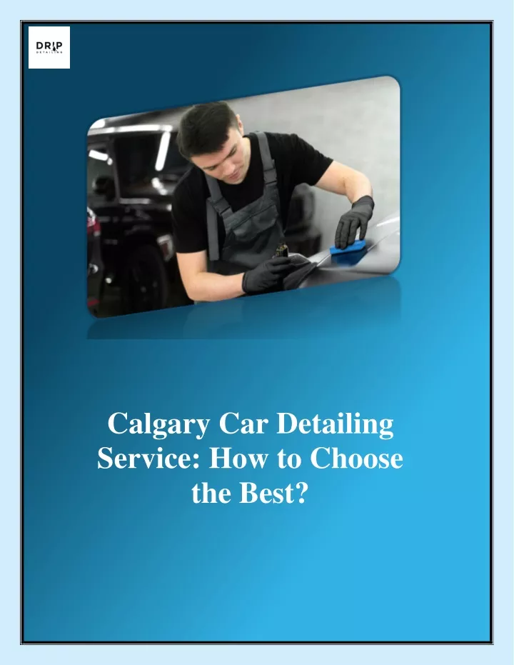 calgary car detailing service how to choose