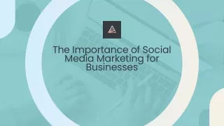The Importance of Social Media Marketing for Businesses