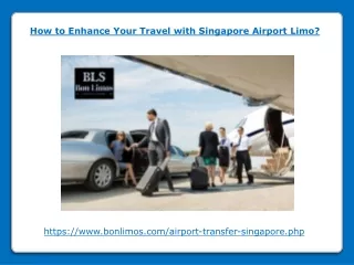 How to Enhance Your Travel with Singapore Airport Limo