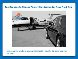 Top Reasons to Choose Airport Car Service for Your Next Trip