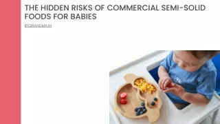 The Hidden Risks of Commercial Semi-Solid Foods for Babies