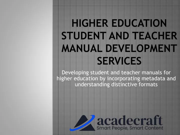 higher education student and teacher manual development services