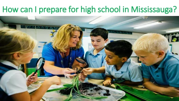 how can i prepare for high school in mississauga