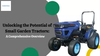 Unlocking the Potential of Small Garden Tractors A Comprehensive Overview