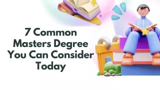 7 Common Masters Degree You Can Consider Today