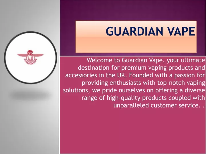 welcome to guardian vape your ultimate