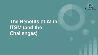 The Benefits of AI in ITSM (and the Challenges) - Perspectium