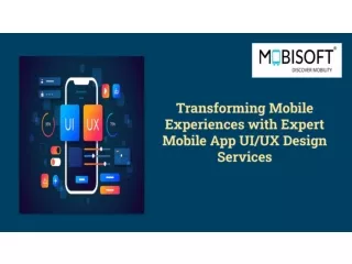 Transforming Mobile Experiences with Expert Mobile App UI/UX Design Services