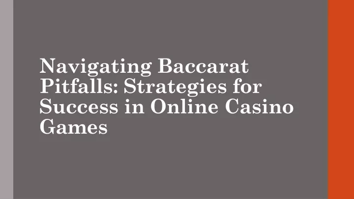 navigating baccarat pitfalls strategies for success in online casino games