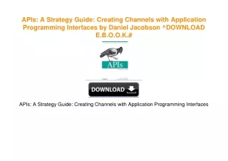 APIs: A Strategy Guide: Creating Channels with Application Programming Interfaces by