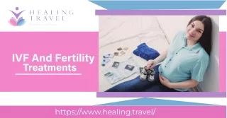 Choosing the Best Fertility and IVF Treatment