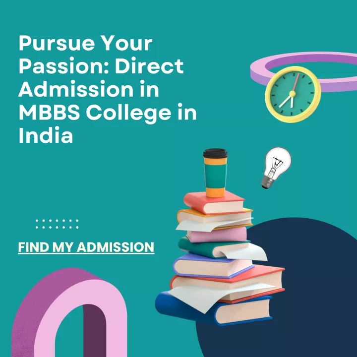 pursue your passion direct admission in mbbs