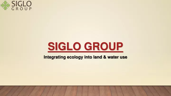 siglo group integrating ecology into land water