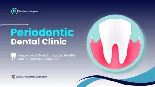 The Dental Surgeon: Expert Periodontist Care in Indore