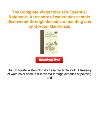 The Complete Watercolorist's Essential Notebook: A treasury of watercolor