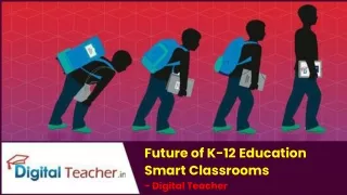 Future of K-12 Education Smart Classrooms - Digital Teacher