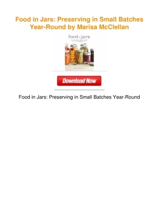 Food in Jars: Preserving in Small Batches Year-Round by Marisa McClellan