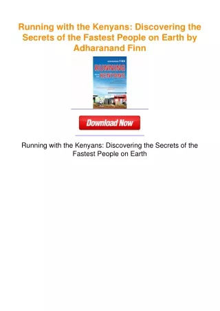 Running with the Kenyans: Discovering the Secrets of the Fastest People