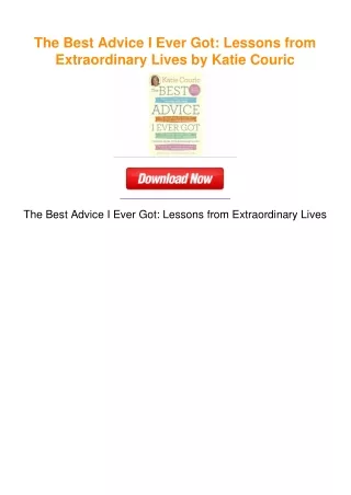 The Best Advice I Ever Got: Lessons from Extraordinary Lives by Katie