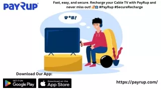 Never Miss a Beat PayRup's Swift Cable TV Recharge