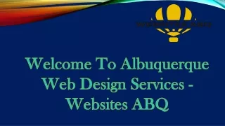 Welcome To Albuquerque Web Design Services - Websites ABQ