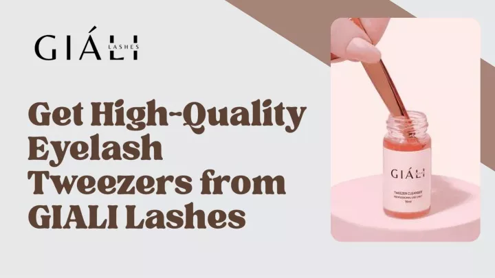 get high quality eyelash tweezers from giali