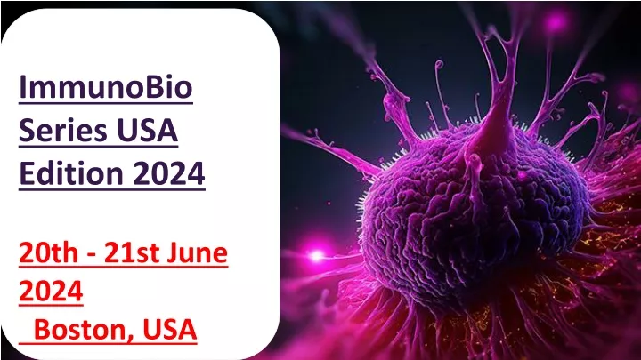 immunobio series usa edition 2024 20th 21st june