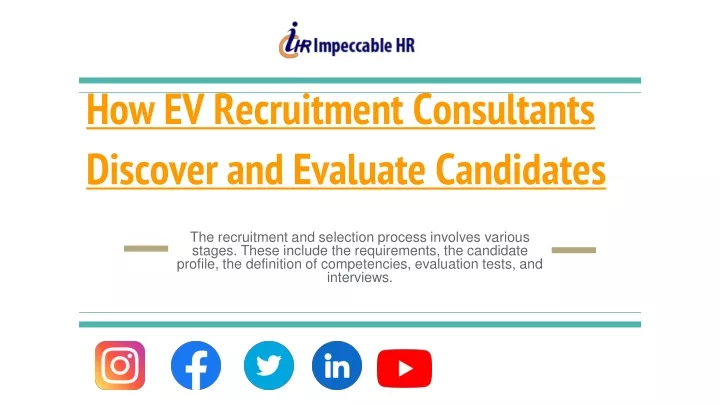 how ev recruitment consultants discover and evaluate candidates