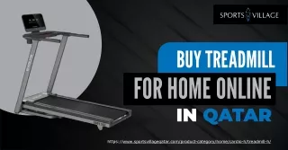Transform Your Home Gym Buy Treadmill for Home Online in Qatar at Sports Village