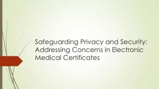 safeguarding privacy and security addressing concerns in electronic medical certificates