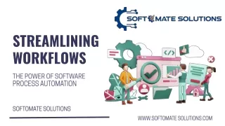 Streamlining Workflows: The Power of Software Process Automation
