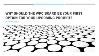 Why Should The WPC Board Be Your First Option For Your Upcoming Project?