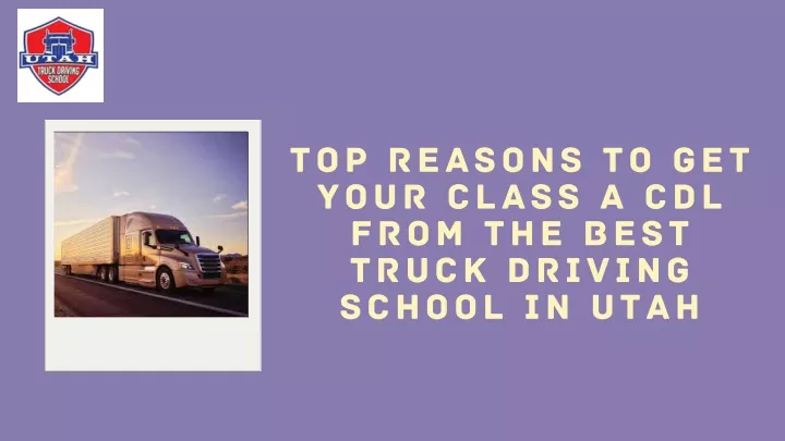 top reasons to get your class a cdl from the best