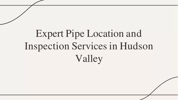 expert pipe location and inspection services in hudson valley