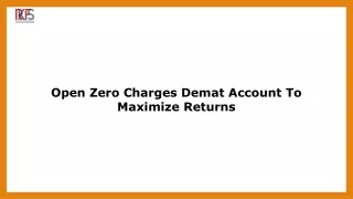 Invest Smart! Zero Charge Demat Account Now