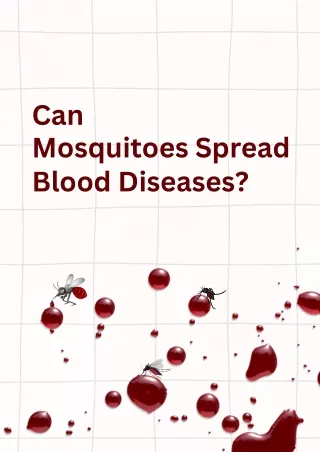 Can mosquitoes spread blood diseases?