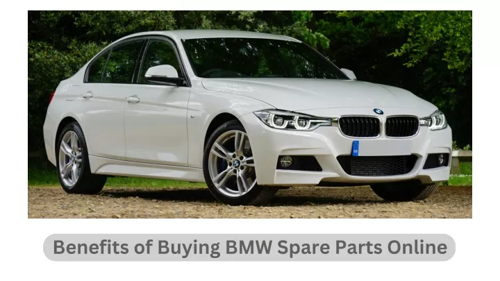 benefits of buying bmw spare parts online